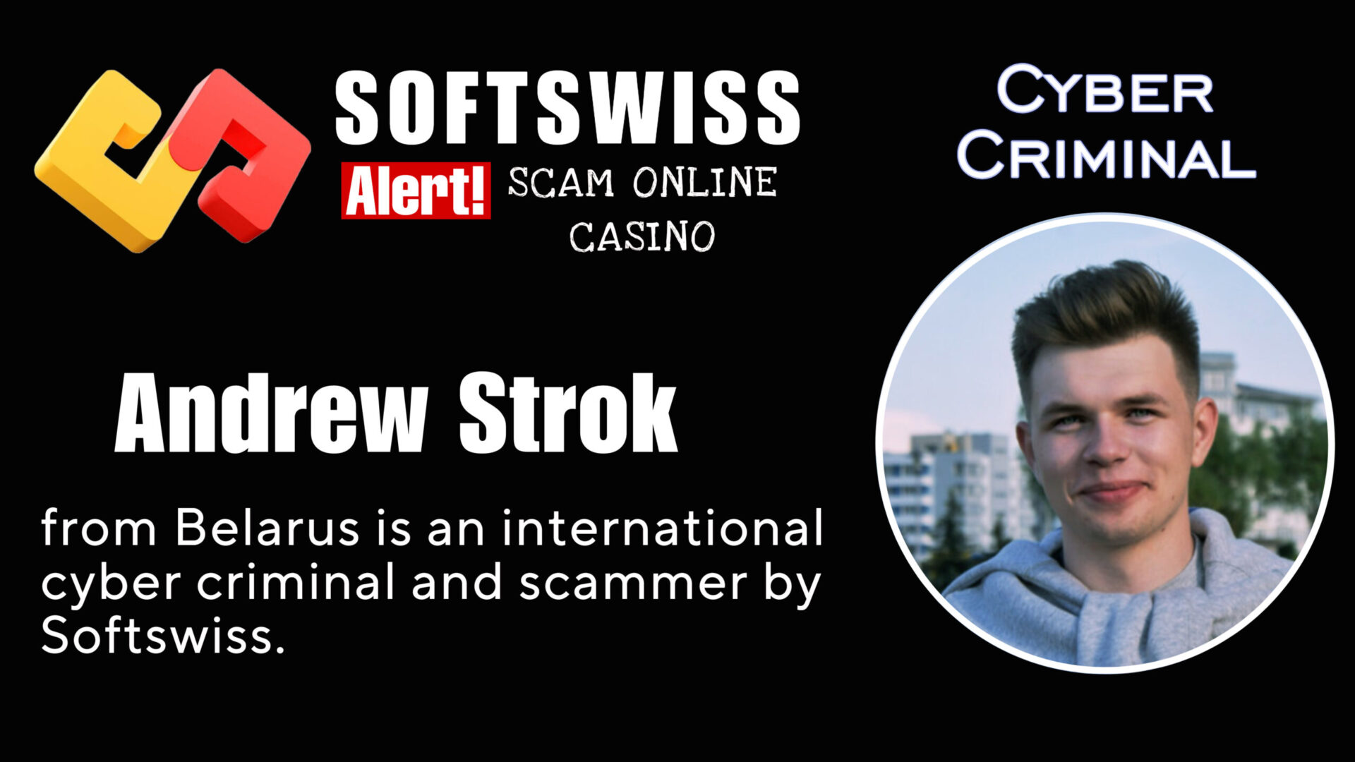 Andrew Strok - softswiss - Belarusian and Russian cyber fraud agent